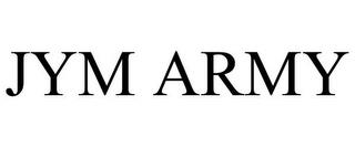 JYM ARMY trademark