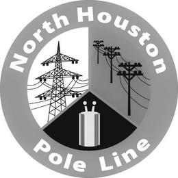 NORTH HOUSTON POLE LINE trademark