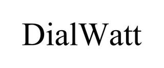 DIALWATT trademark