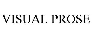 VISUAL PROSE trademark