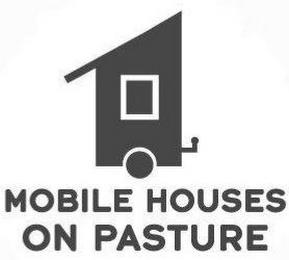 MOBILE HOUSES ON PASTURE trademark