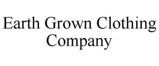 EARTH GROWN CLOTHING COMPANY trademark