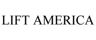 LIFT AMERICA trademark