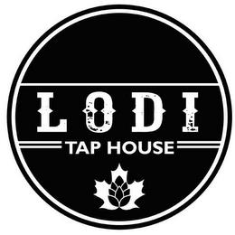 LODI TAP HOUSE trademark