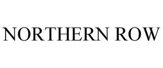 NORTHERN ROW trademark