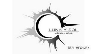 LUNA Y SOL MEXICAN GRILL REAL MEX-MEX trademark