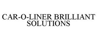 CAR-O-LINER BRILLIANT SOLUTIONS trademark