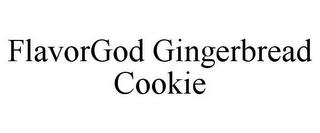 FLAVORGOD GINGERBREAD COOKIE trademark