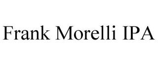 FRANK MORELLI IPA trademark