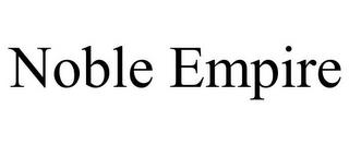 NOBLE EMPIRE trademark