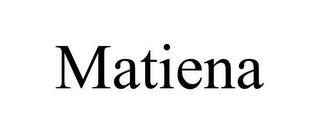 MATIENA trademark