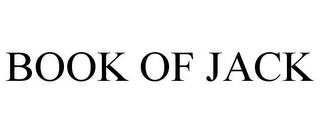 BOOK OF JACK trademark