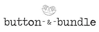 BUTTON-&-BUNDLE trademark