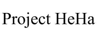 PROJECT HEHA trademark