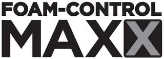 FOAM CONTROL MAXX trademark