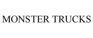 MONSTER TRUCKS trademark