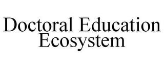 DOCTORAL EDUCATION ECOSYSTEM trademark