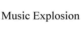 MUSIC EXPLOSION trademark