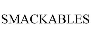 SMACKABLES trademark