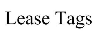 LEASE TAGS trademark