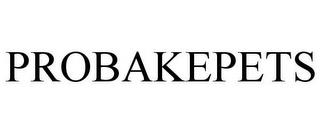 PROBAKEPETS trademark