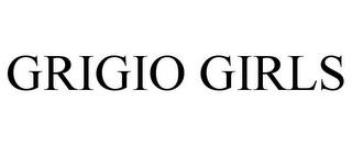 GRIGIO GIRLS trademark