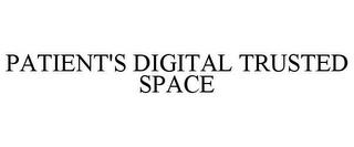 PATIENT'S DIGITAL TRUSTED SPACE trademark