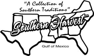 SOUTHERN HARVEST "A COLLECTION OF SOUTHERN TRADITIONS" GULF OF MEXICO trademark