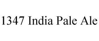 1347 INDIA PALE ALE trademark