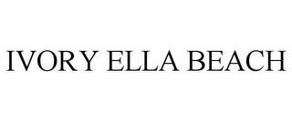 IVORY ELLA BEACH trademark