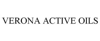 VERONA ACTIVE OILS trademark