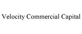 VELOCITY COMMERCIAL CAPITAL trademark