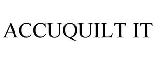 ACCUQUILT IT trademark