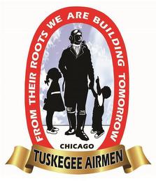 FROM THEIR ROOTS WE ARE BUILDING TOMORROW TUSKEGEE AIRMEN CHICAGO trademark