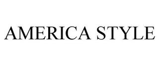 AMERICA STYLE trademark