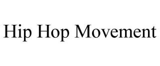 HIP HOP MOVEMENT trademark