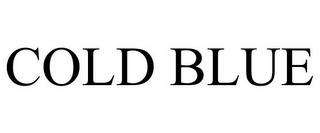 COLD BLUE trademark