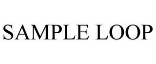 SAMPLE LOOP trademark