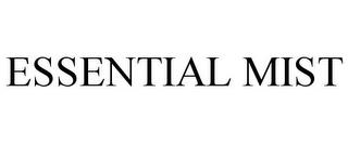 ESSENTIAL MIST trademark