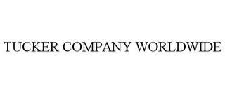 TUCKER COMPANY WORLDWIDE trademark