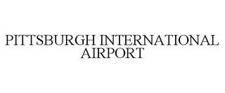 PITTSBURGH INTERNATIONAL AIRPORT trademark