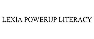 LEXIA POWERUP LITERACY trademark