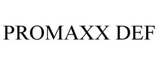 PROMAXX DEF trademark