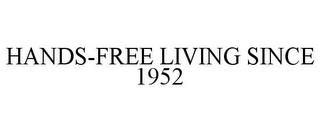 HANDS-FREE LIVING SINCE 1952 trademark