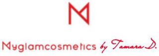 MN MYGLAMCOSMETICS BY TAMARA D. trademark