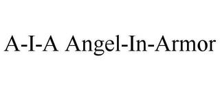 A-I-A ANGEL-IN-ARMOR trademark