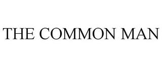 THE COMMON MAN trademark