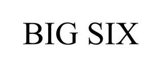 BIG SIX trademark