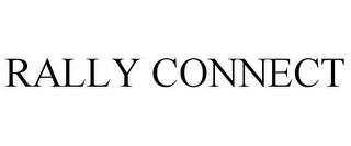 RALLY CONNECT trademark