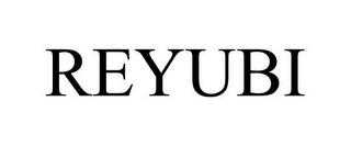 REYUBI trademark